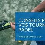 conseils tournoi padel