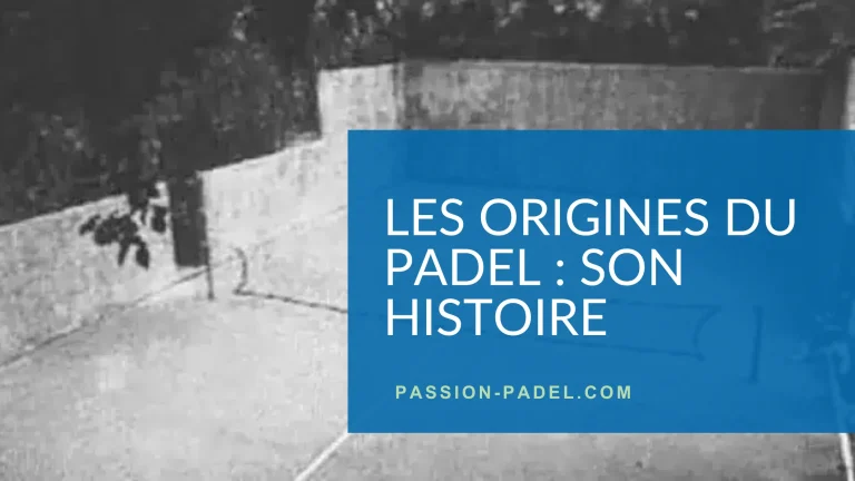 Les origines du padel, son histoire
