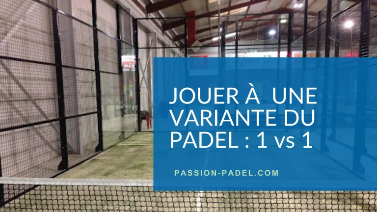 Jouer au padel 1 contre 1 (en simple)