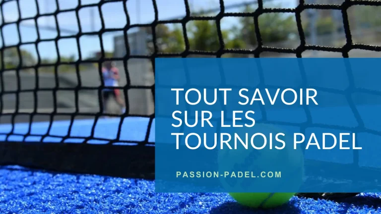 Tournois de padel en France : catégories P25 à P2000 (2026)
