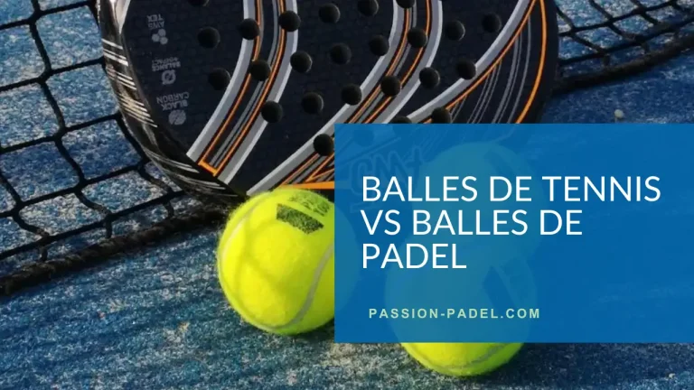 Différence balle padel et tennis : ce qu’il faut savoir