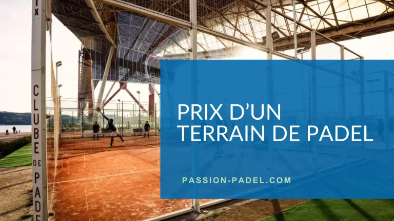 Prix d’un terrain de padel : coûts de construction (2026)