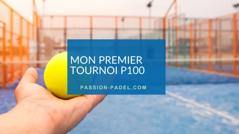Mon aventure padel : premier tournoi P100