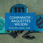 comparatif raquette padel wilson