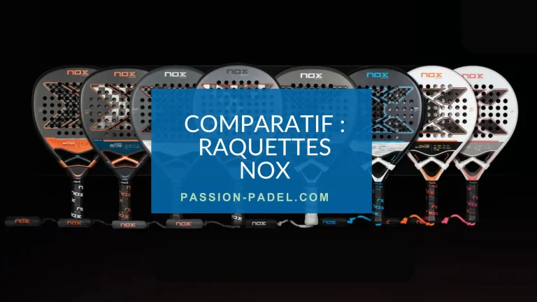 Comparatif : les raquettes de padel Nox
