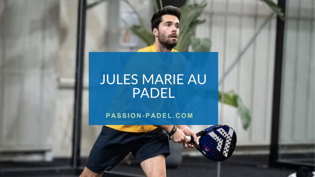 jules marie au padel