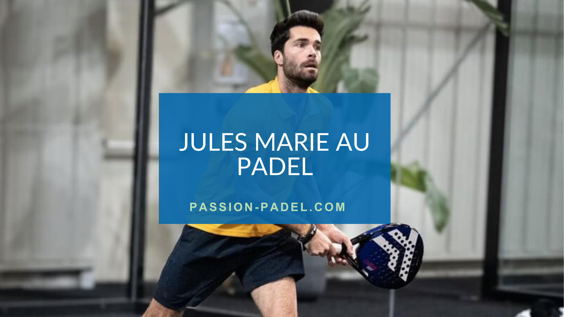 jules marie au padel