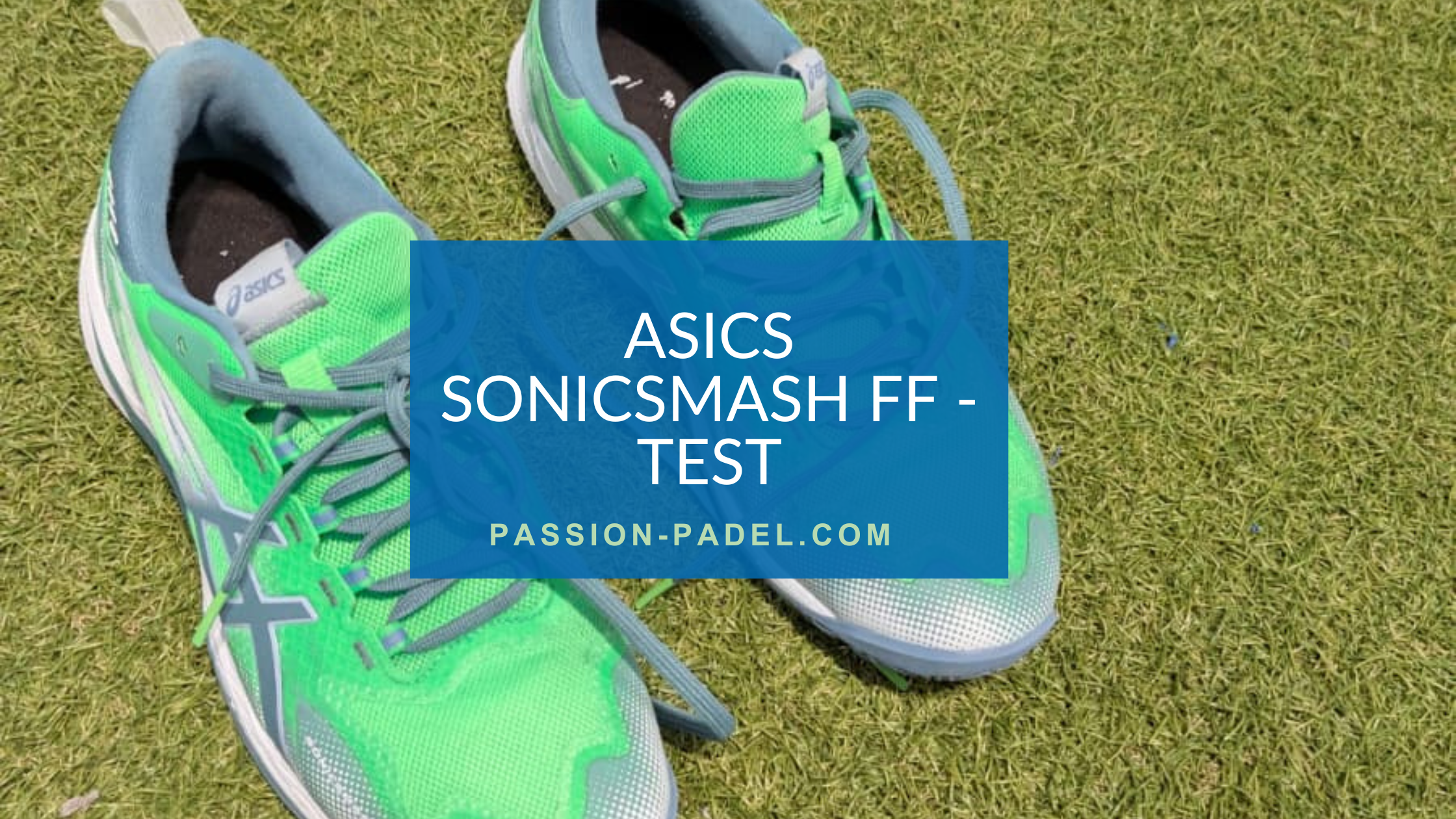 asics sonicsmash ff padel test